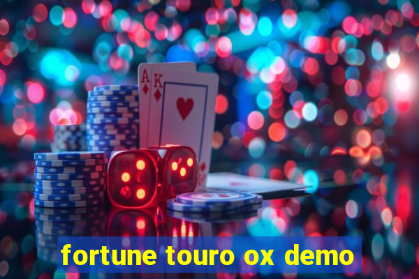 fortune touro ox demo